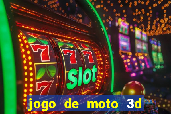 jogo de moto 3d de grau